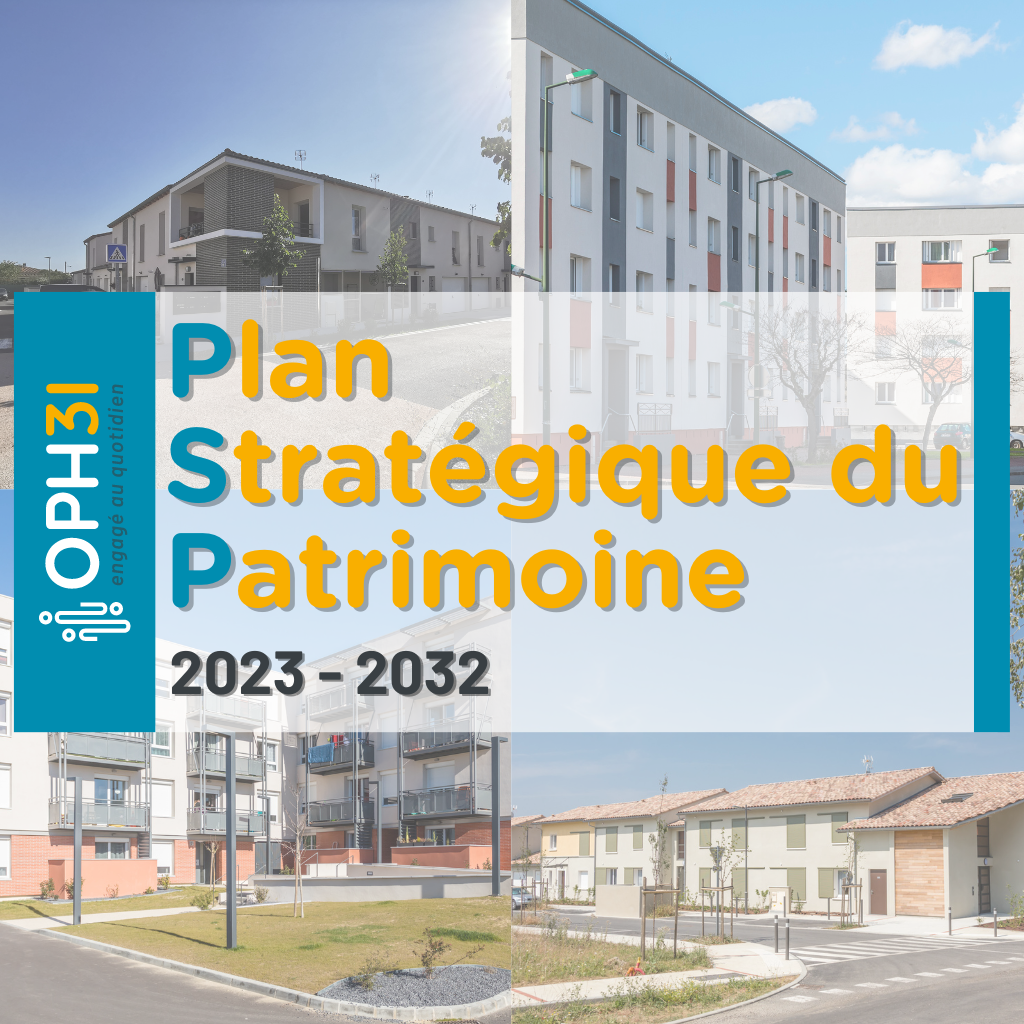 Le nouveau Plan Stratégique du Patrimoine de l’OPH31 (2023 – 2032) !